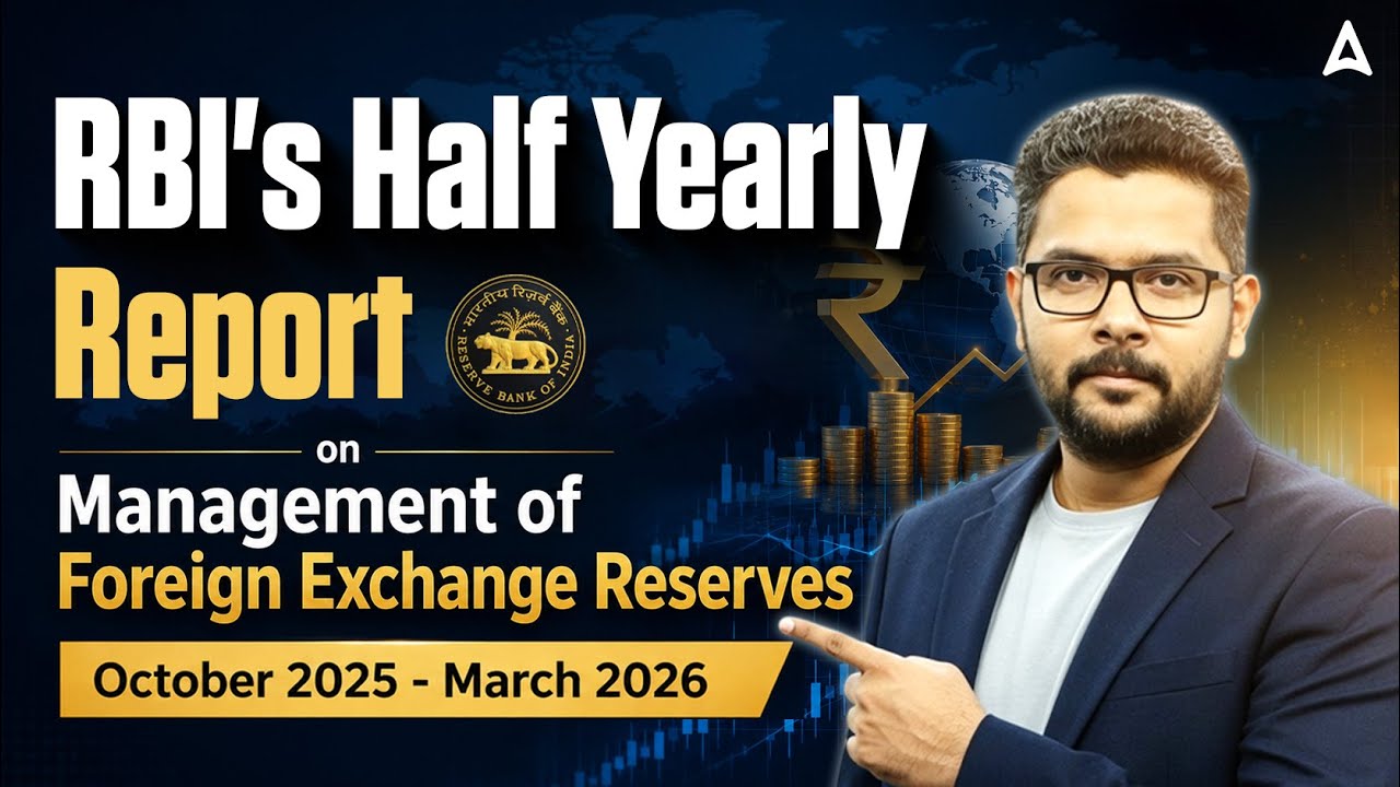 RBI Half Yearly Report: Foreign Exchange Reserves | Oct 2025-Mar 2026 | By Veer Ashutosh