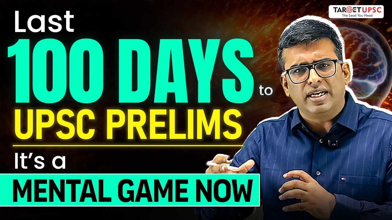 🔥Only 100 Days Left! Crack UPSC Prelims 2026 with This Mental Strategy