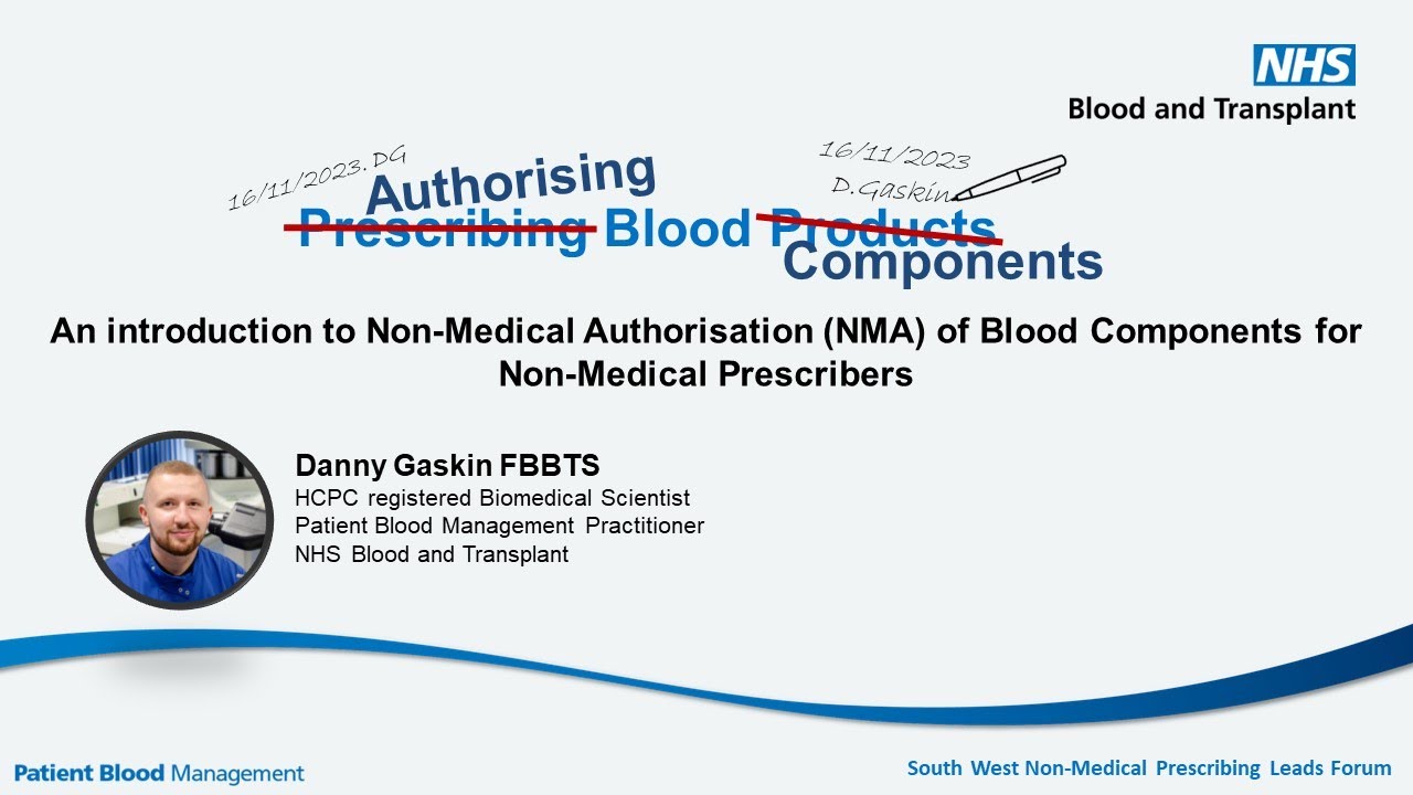 An introduction to Non-Medical Authorisation (NMA) of Blood Components for Non-Medical Prescribers