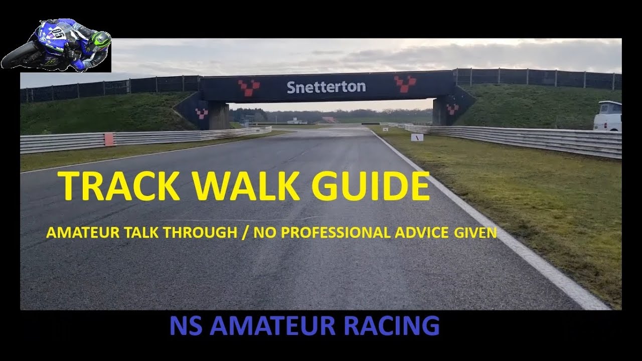 No limits racing snetterton track guide/walk, amateur guide
