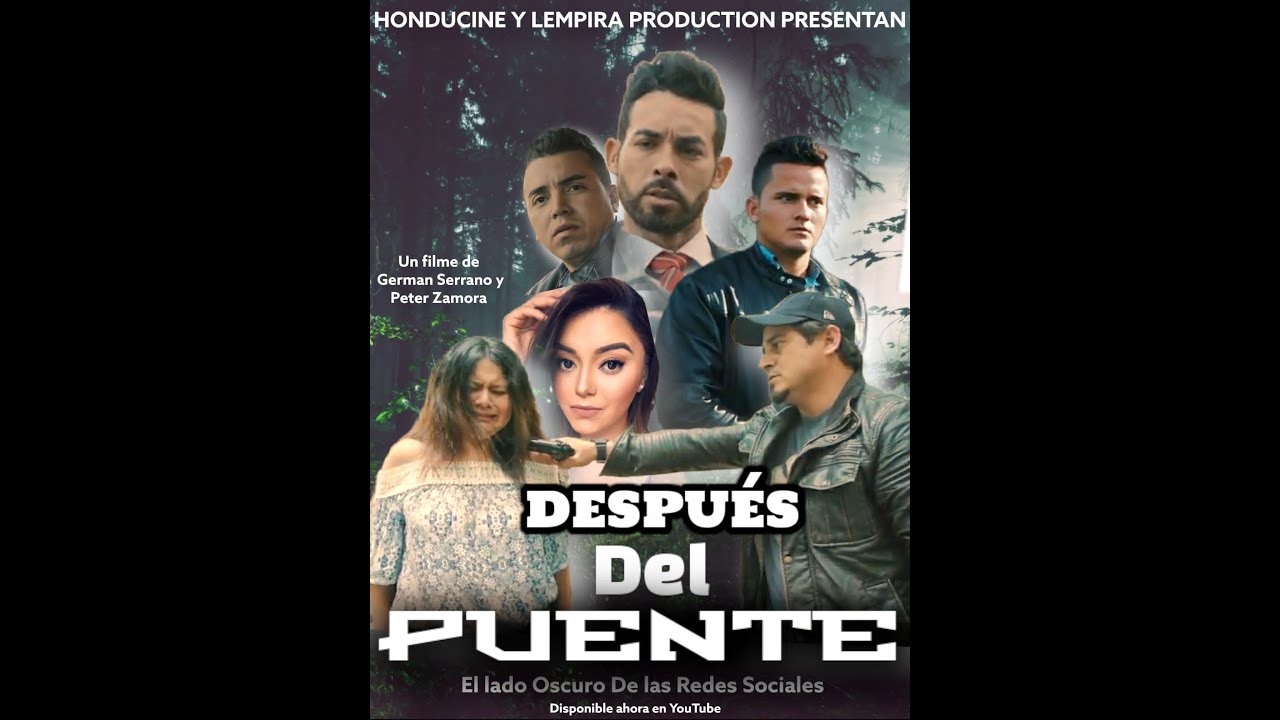 DESPUES DEL PUENTE una pelicula Hondureña