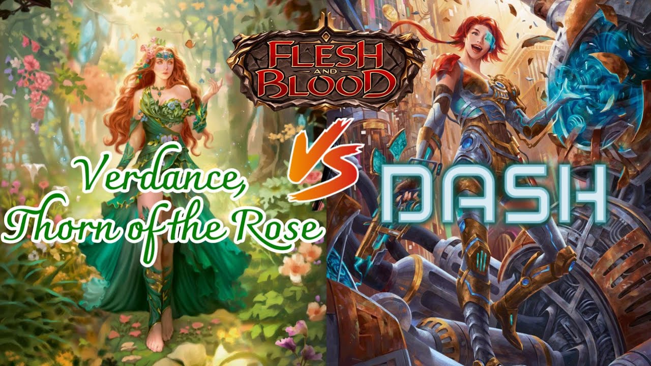 【Flesh & Blood TCG】Verdance, Thorn of the Rose  Vs. Dash I/O [No Commentary]
