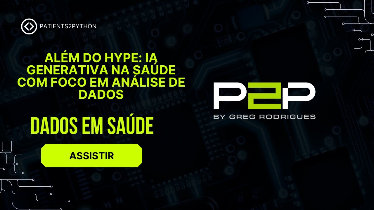 Além do Hype: IA generativa na Saúde com foco em Análise de Dados de Saúde