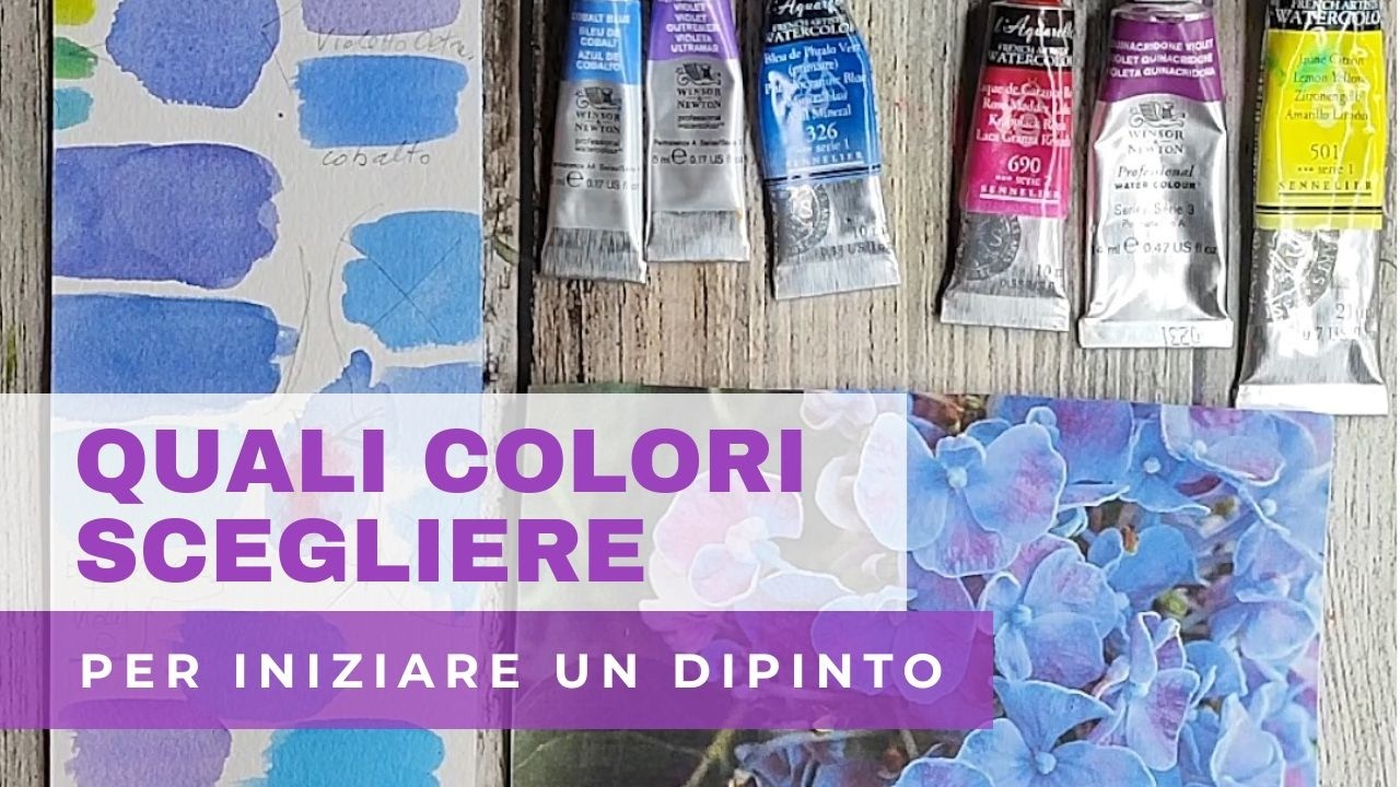 Non sai quali colori scegliere per iniziare un dipinto ad acquerello? Come fare in 4 passi.