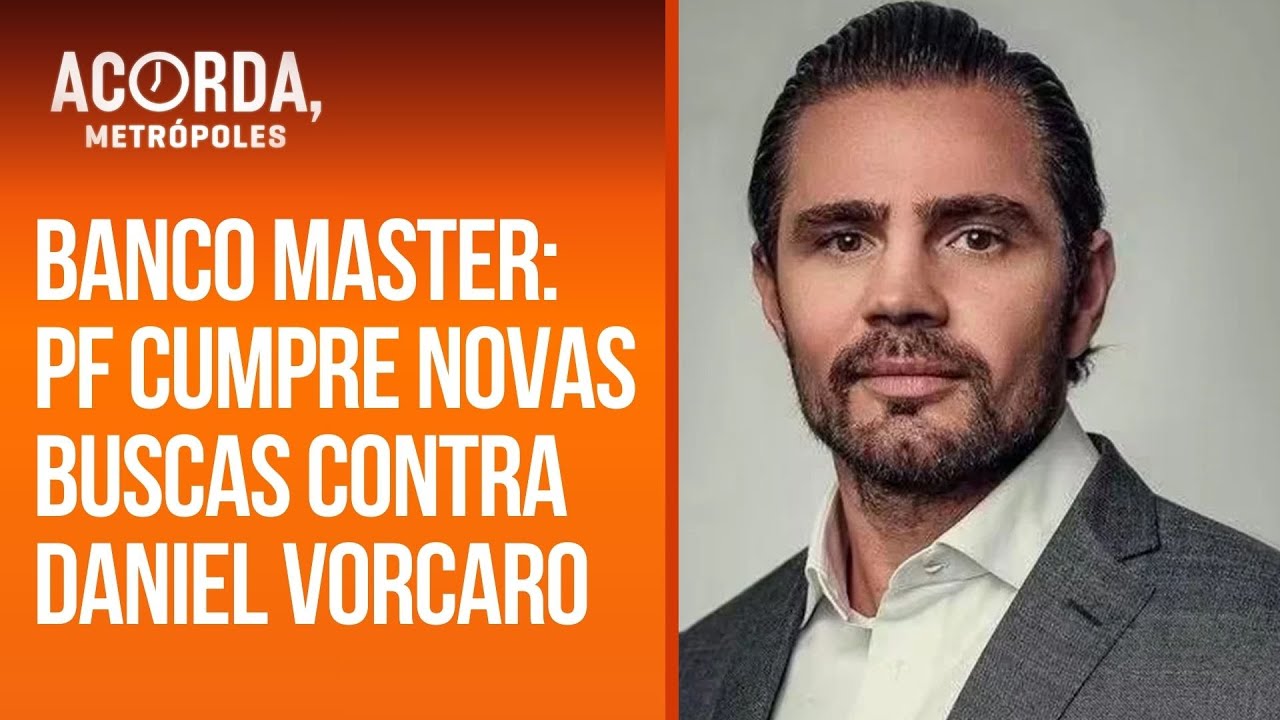 Banco Master: PF cumpre novas buscas contra Daniel Vorcaro