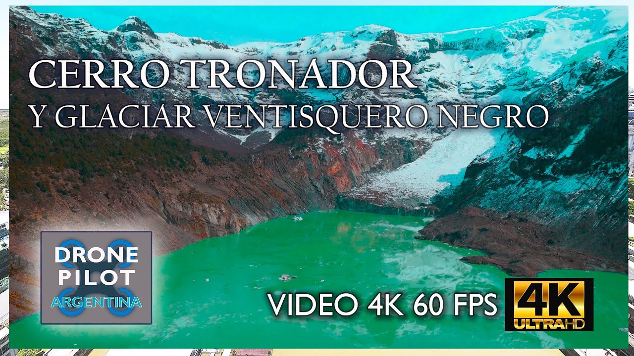 CERRO TRONADOR Y GLACIAR VENTISQUERO NEGRO - ARGENTINA 4K 60fps DRONE VIDEO