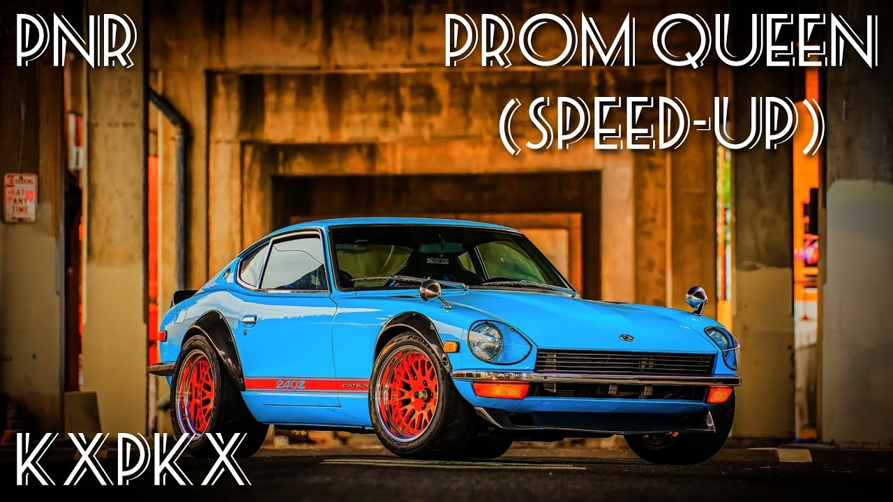 kXpkX - Prom Queen (Speed-up)