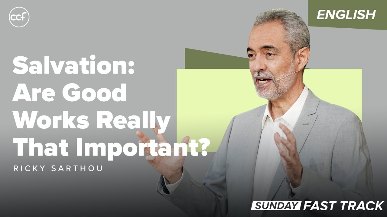 Salvation: Are Good Works Really That Important?