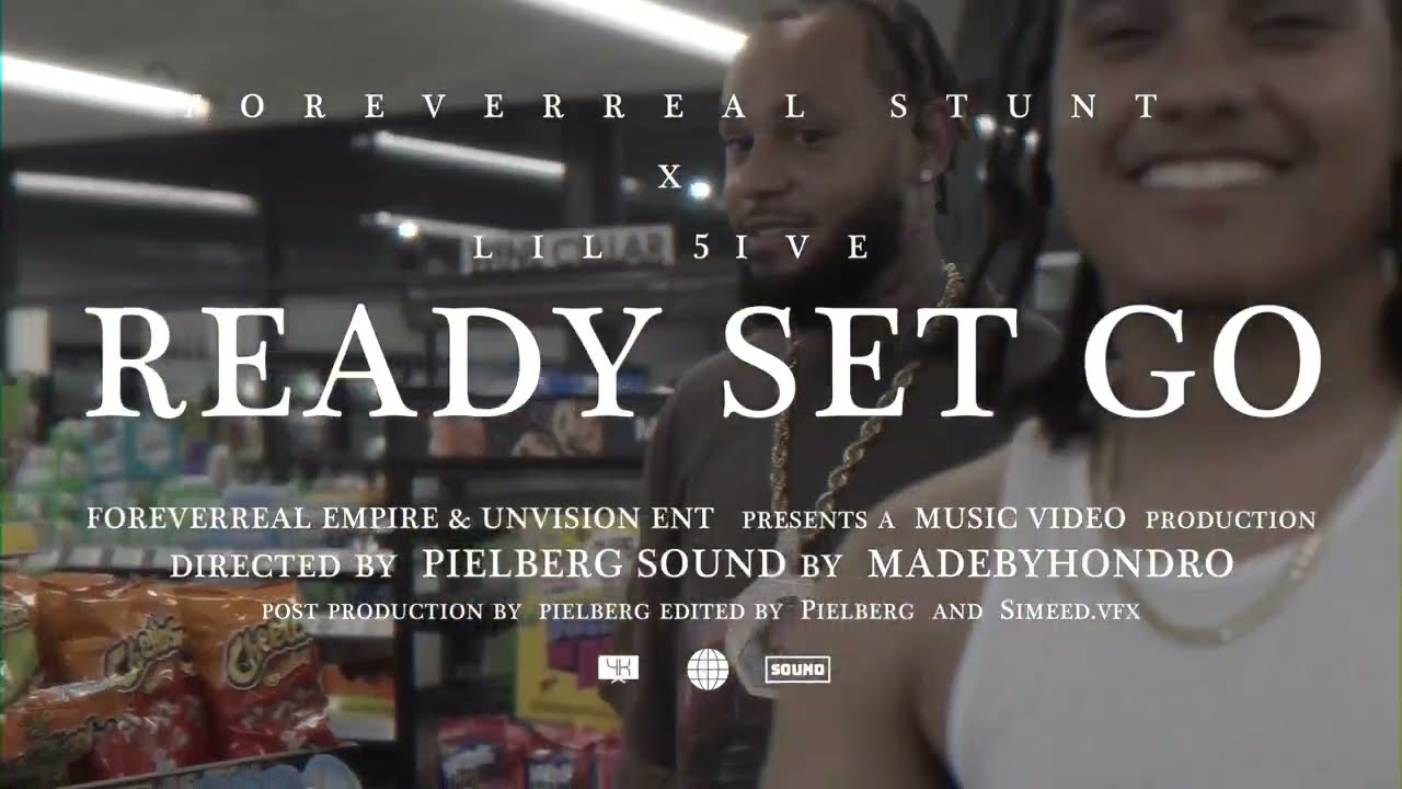ForeverReal Stunt x Lil 5ive - Ready Set Go (Dir. by @pielbergtheboyz )