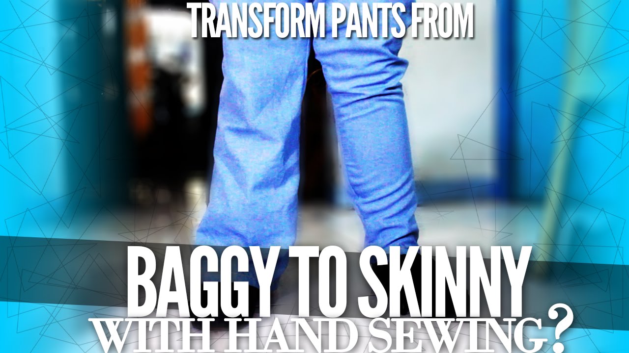 How to Trasform Your Pants from Baggy to Skinny with Hand Sewing | DIY with Zymon B.