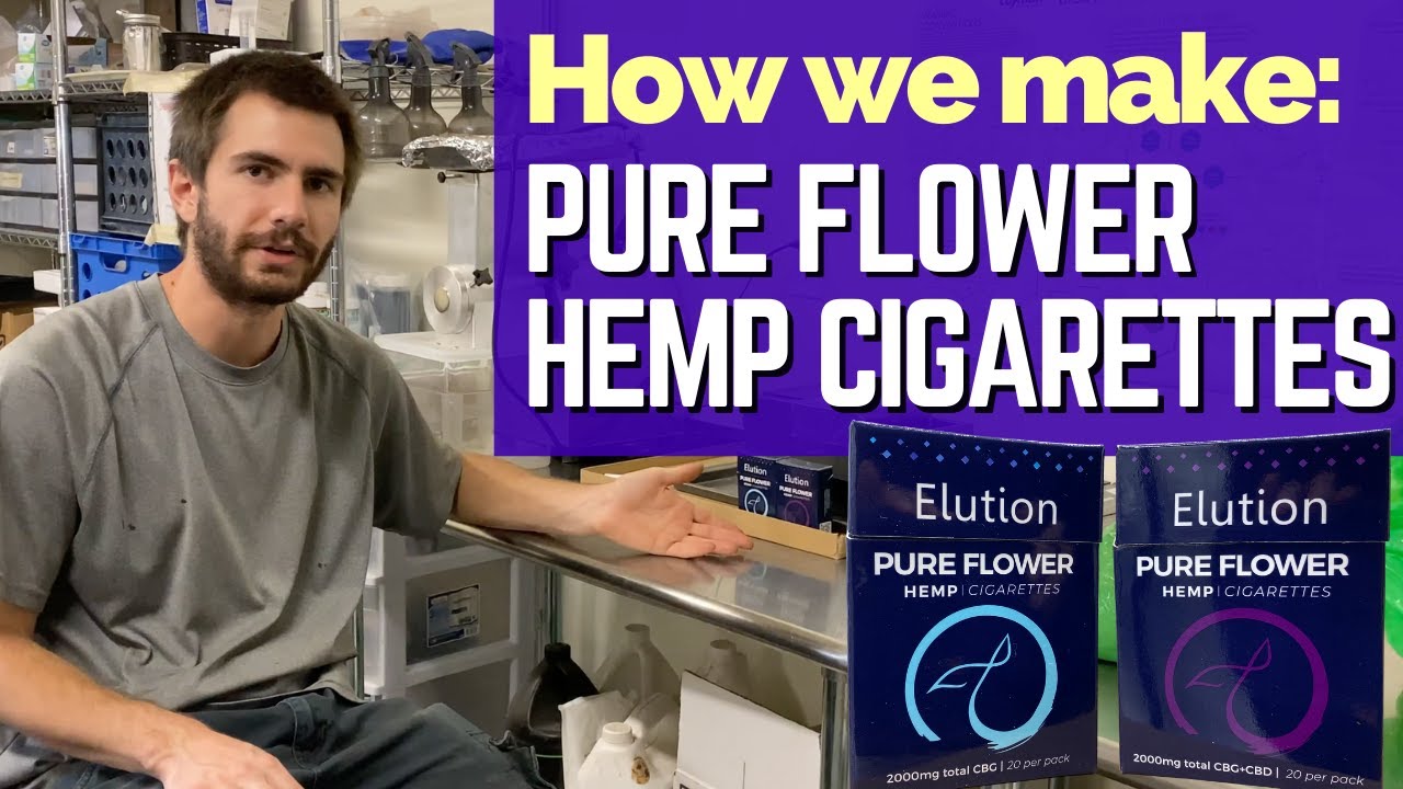 How we make: Pure Flower Hemp CBG/CBD Hemp Cigarettes