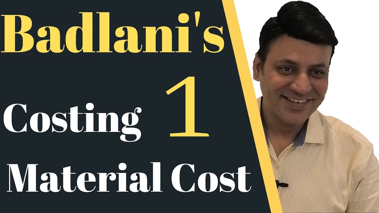 Costing: Material Cost: Lecture 1