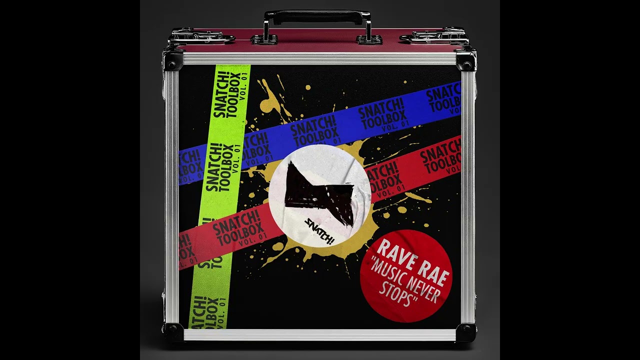 Rave Rae - Music Never Stops (Extended Mix) [Snatch! Records]