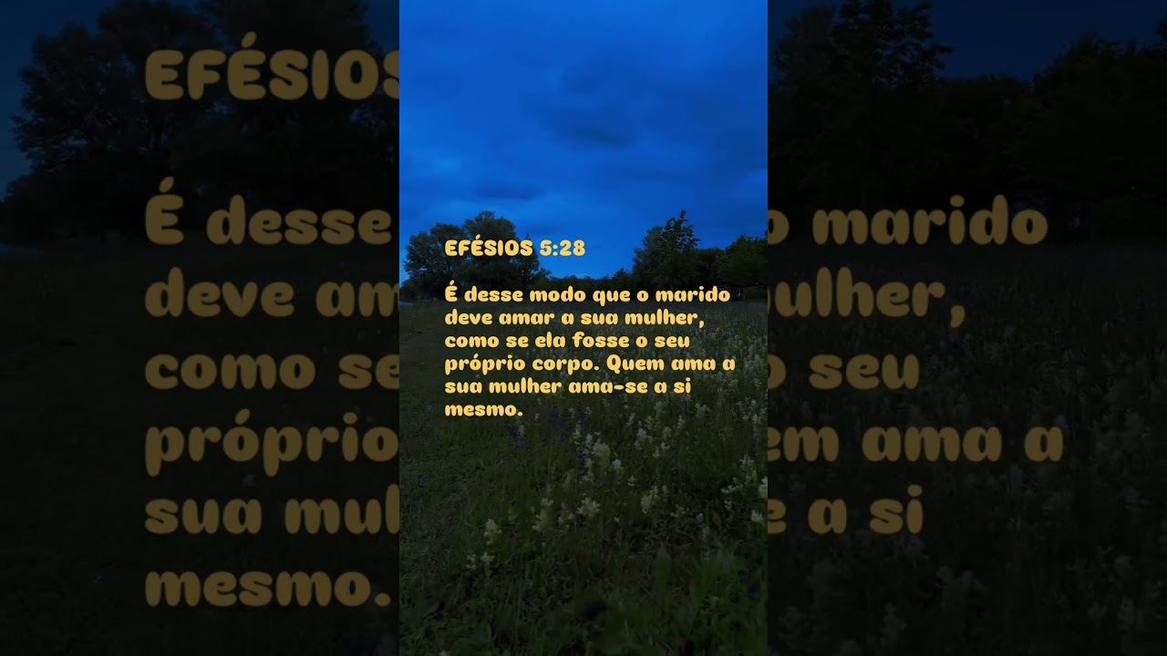 Ef&eacute;sios 5:28 #canalyausha #fe #salmos119 #frases #salmos8 #jesus #motivacional #salmosbiblicos #amor
