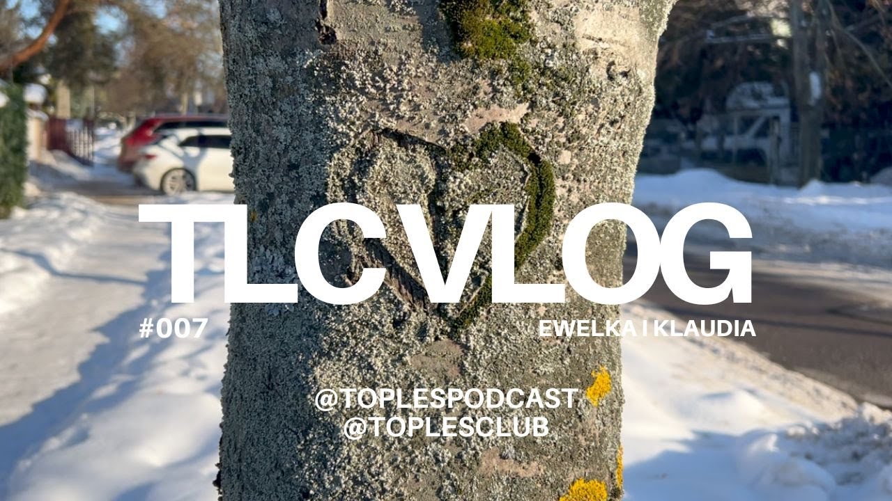 TLC VLOG #007