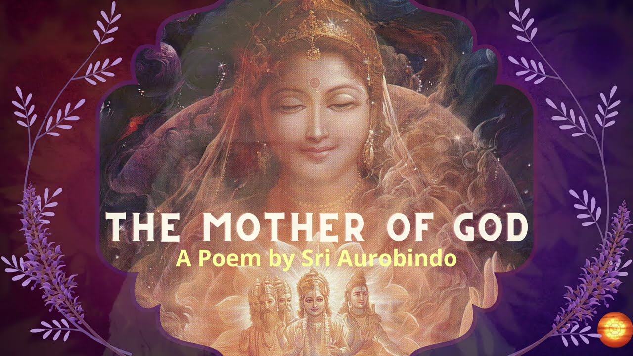 The Mother of God - A Poem by Sri Aurobindo