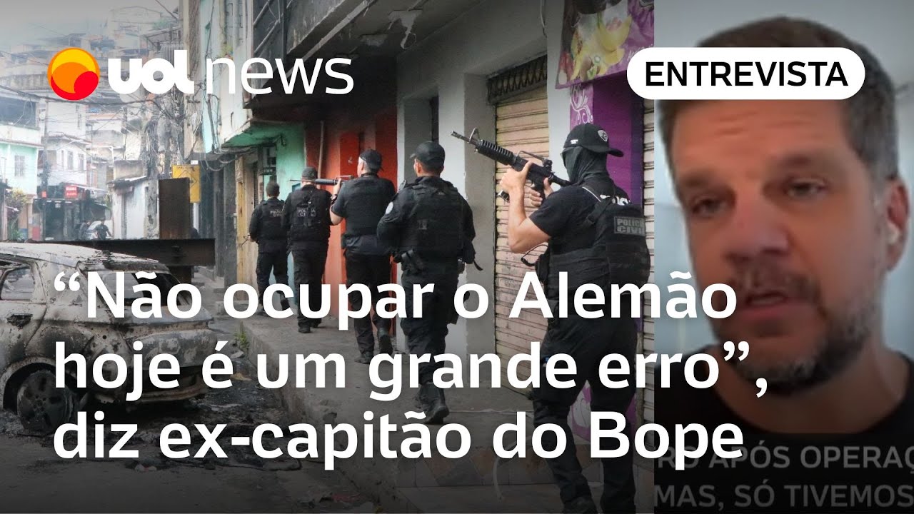 Governo Lula deveria apoiar ocupação efetiva do Complexo do Alemão, defende ex-capitão do Bope