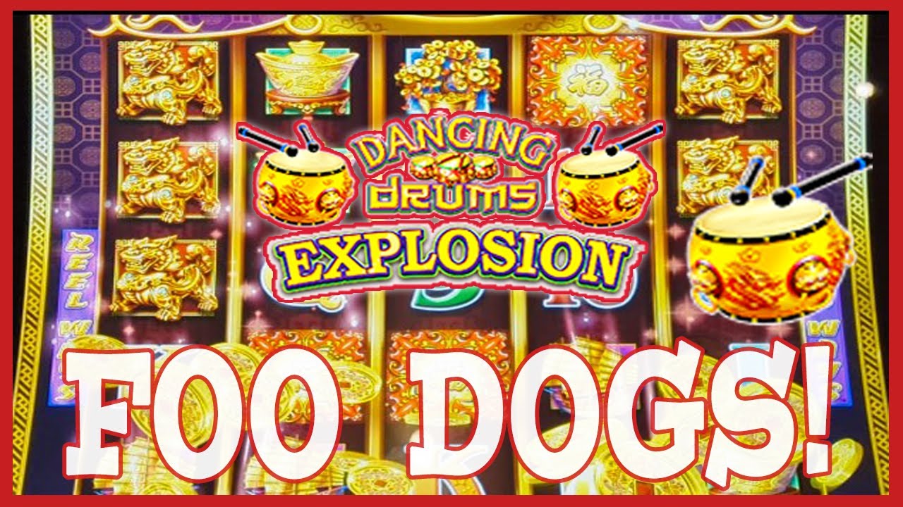 Foo Dogs for the WIN! Better than a Handpay on Dancing Drums Explosion🥁