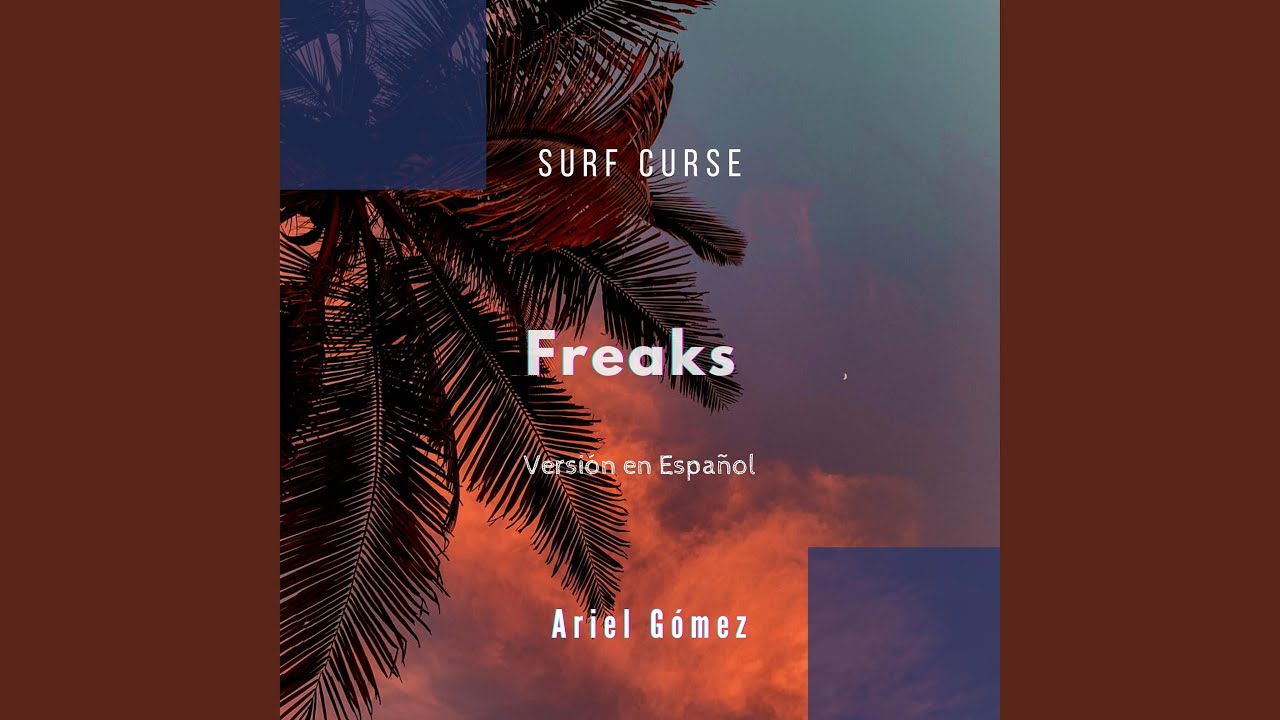 Freaks - Versión en Español (feat. Ariel Gómez)