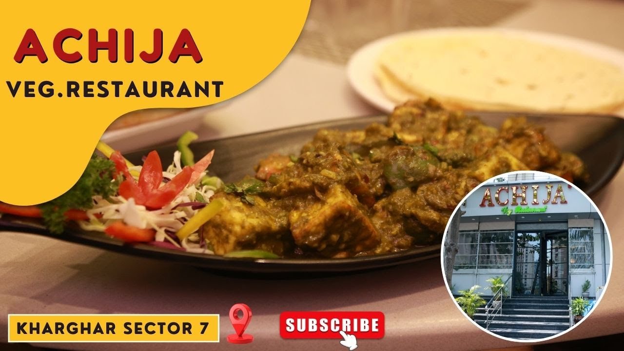 ACHIJA VEG. RESTAURANT | KHARGHAR, NAVI MUMBAI | Deliciously Healthy | Veggie Heaven | Tasty