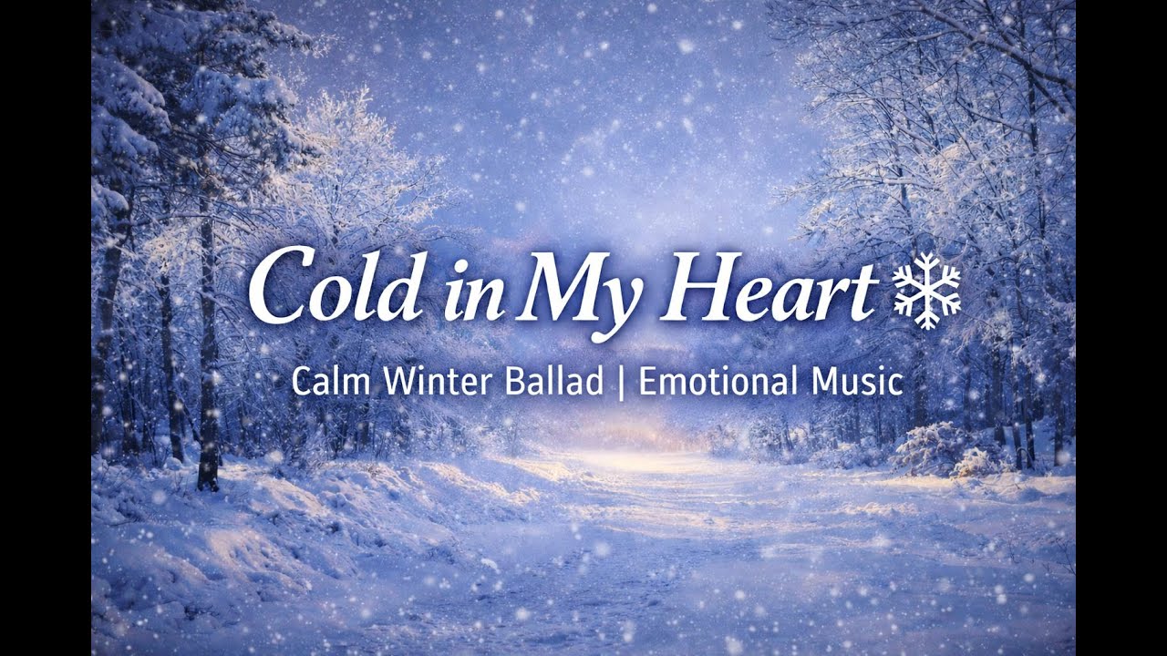 🎧Cold in My Heart
