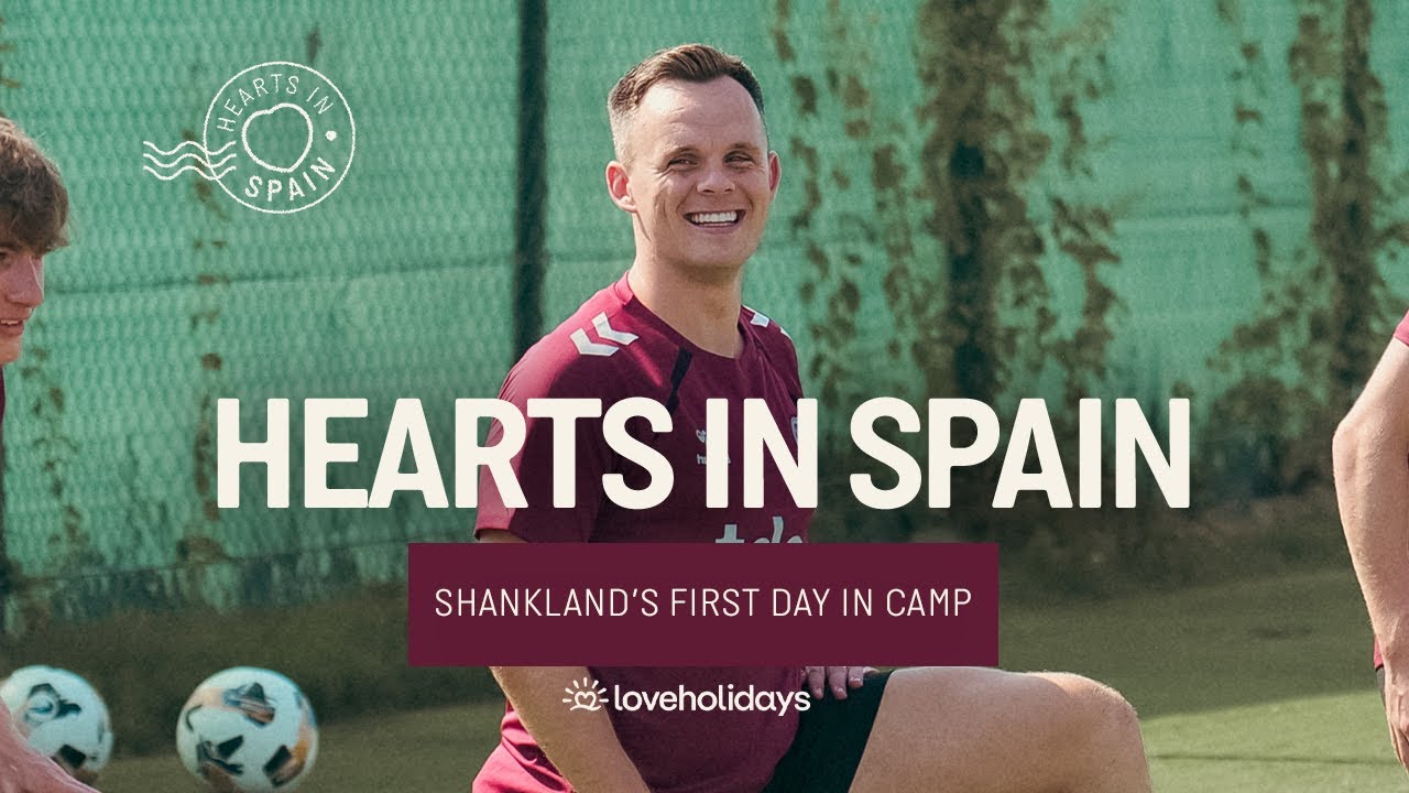 Hearts in Spain: Shankland's first day in camp