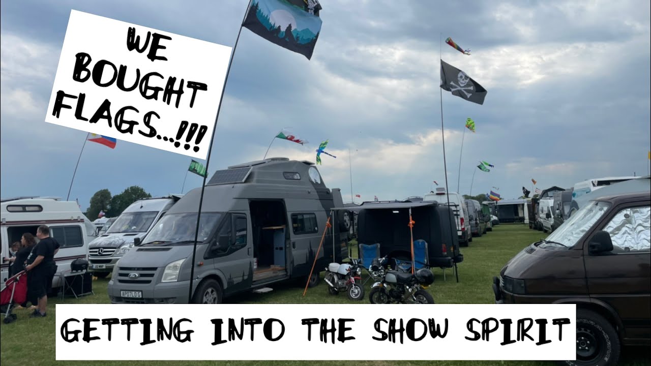 DAY TWO (FRIDAY) OF THE INTERNATIONAL CAMPER VAN SHOW WE HAD TO BUY FLAGS 😂