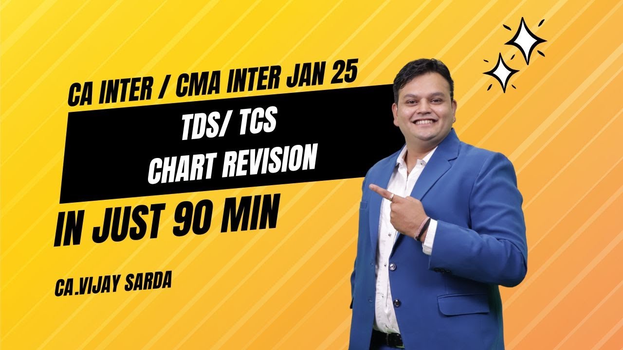 DT Revision| TDS/ TCS Chart Revision | CA & CMA Inter Jan 25