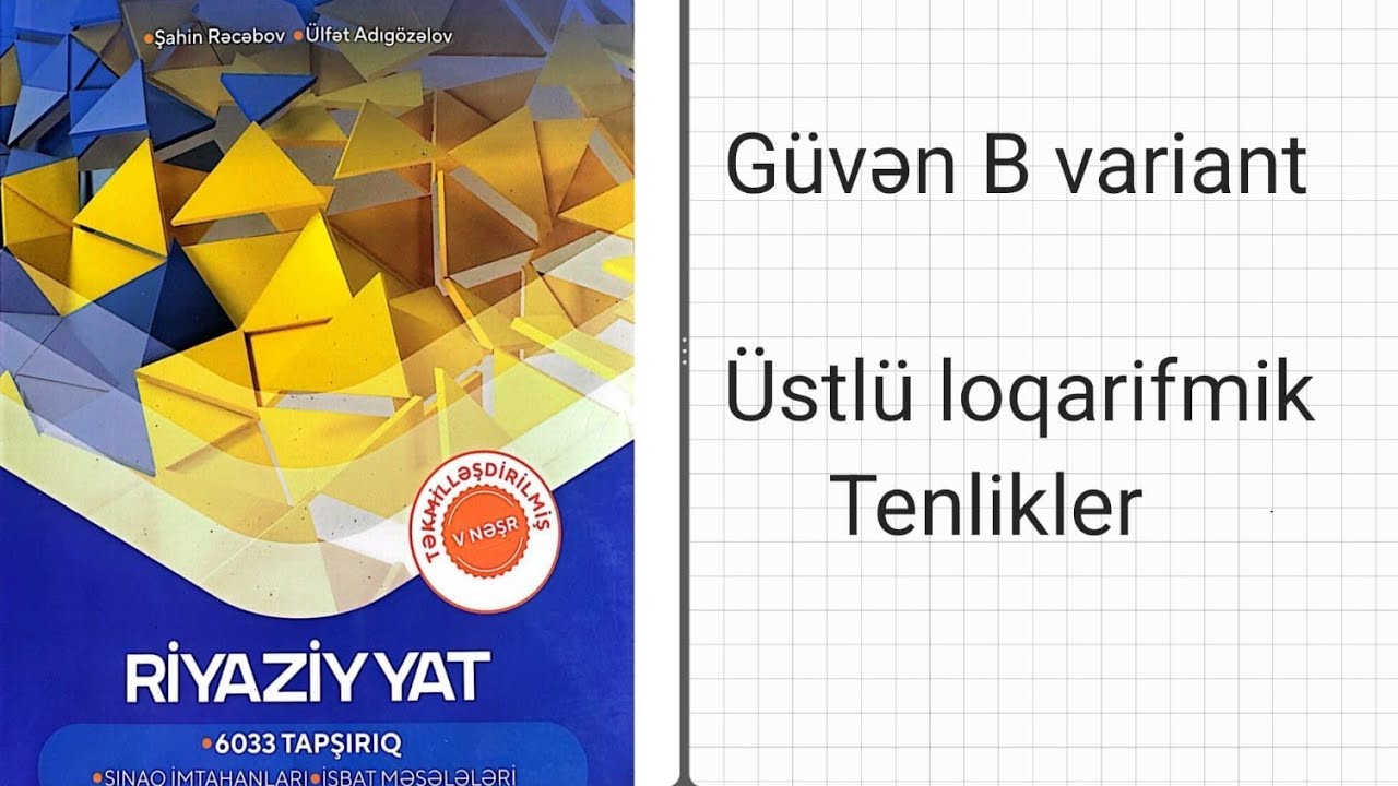 Loqarifmik tenlikler ve berabersizlikler.Guven B varianti#guvenbvarianti