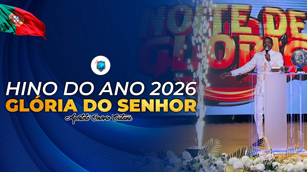 Hino do Ano 2026 - Gl&oacute;ria do Senhor || Ap&oacute;stolo On&oacute;rio Cutane