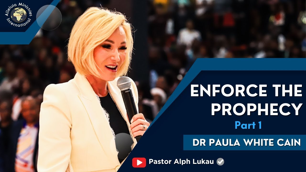 Enforce The Prophecy [Part 1] - Dr Paula White Cain