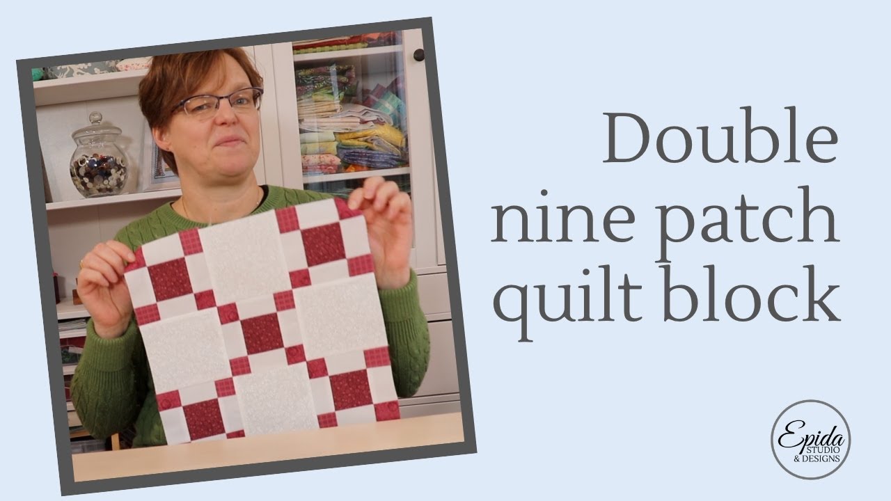 How to make a double nine patch quilt block