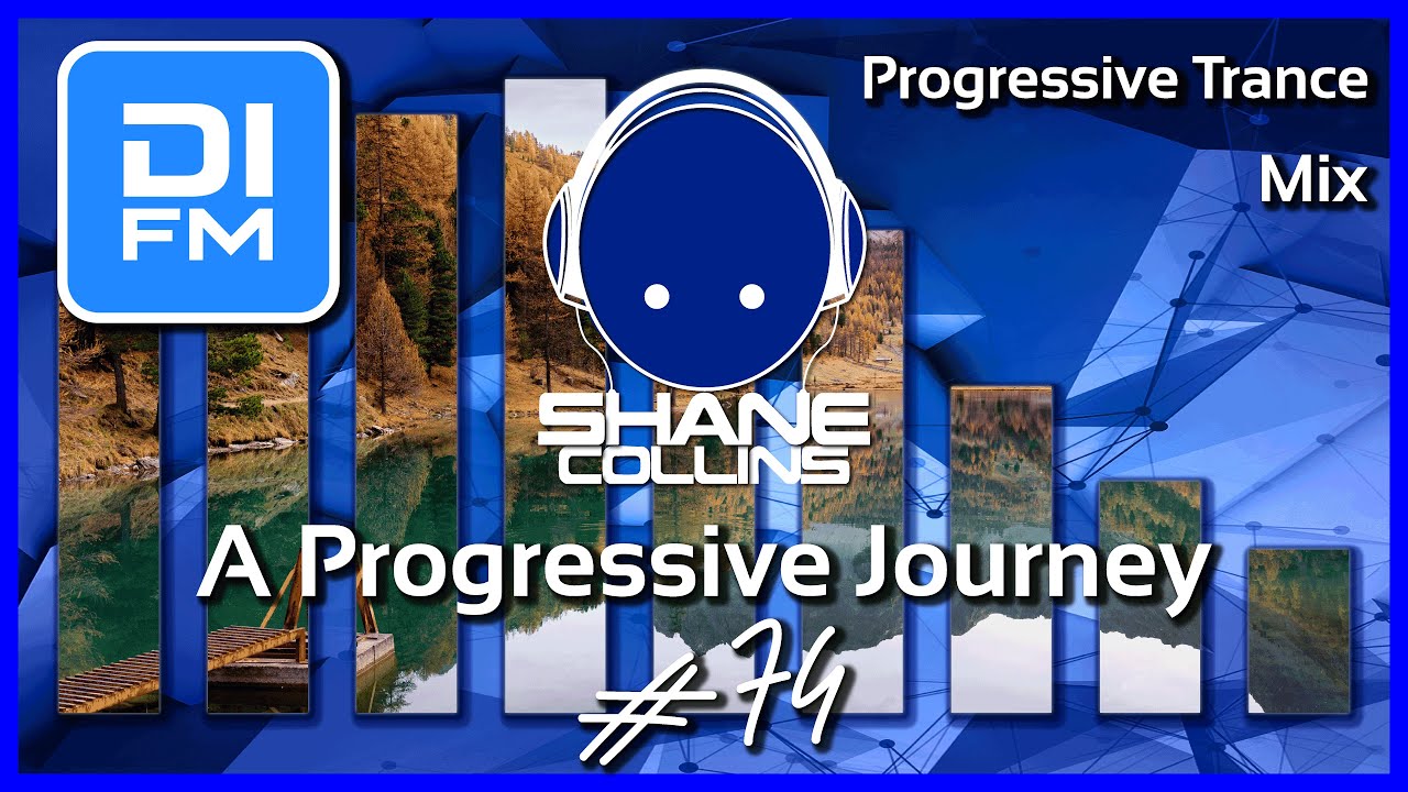 A Progressive Journey episode 74 mixed by Shane Collins | Best of progressive Trance  | Trance Mix