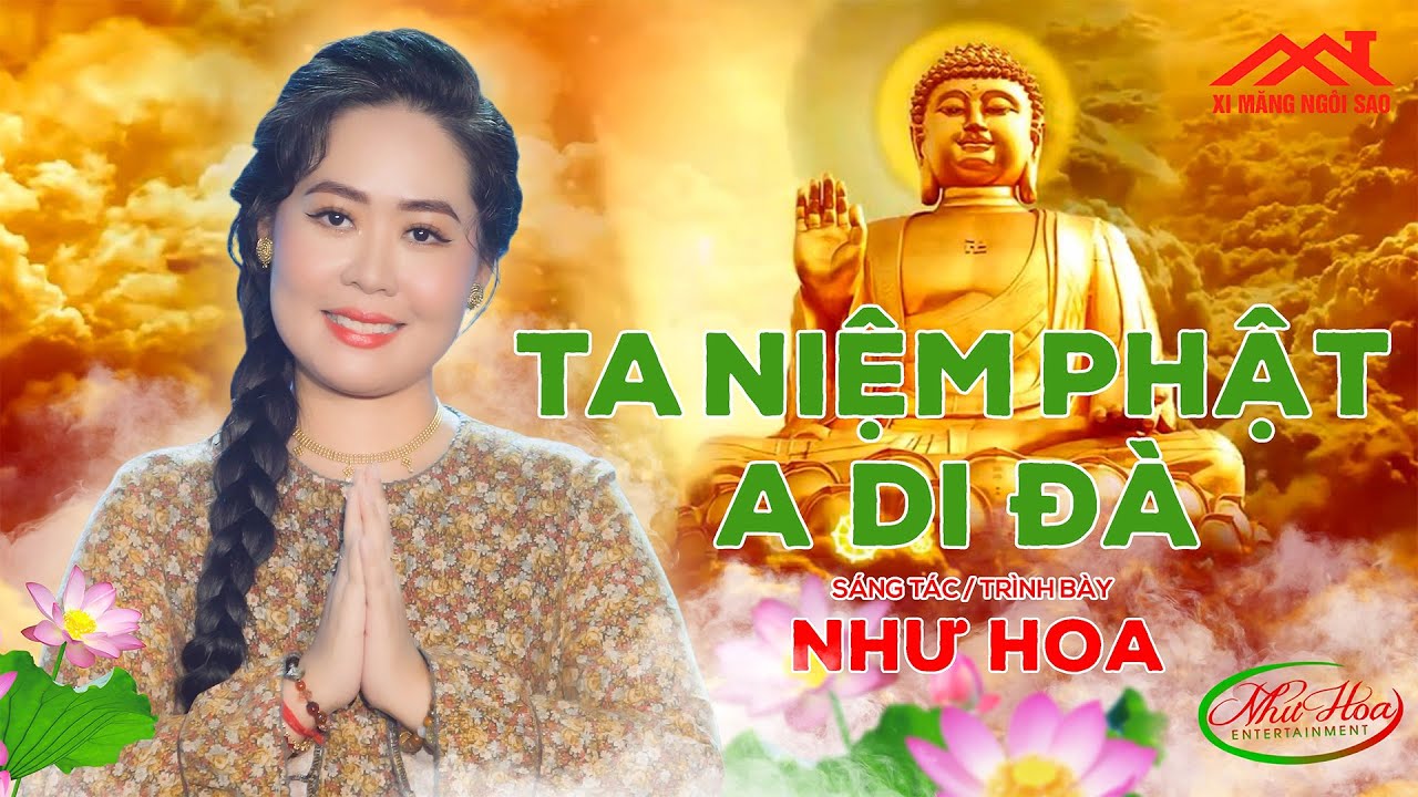 Ta Niệm Phật A Di Đà - Nhạc Phật Hay Của Như Hoa 2022 | Giọng Ca Thanh Thoát Đi Vào Lòng Người