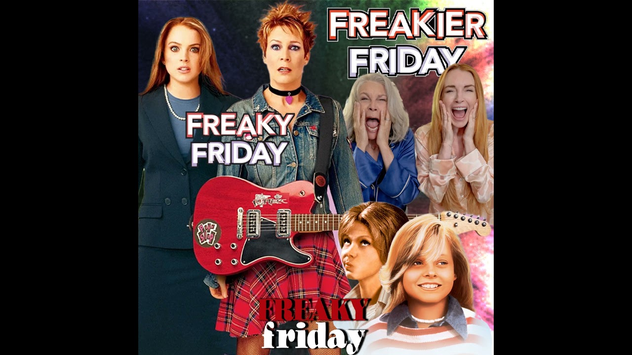 #2: Freaky Friday (2003/1976) & Freakier Friday (2025)