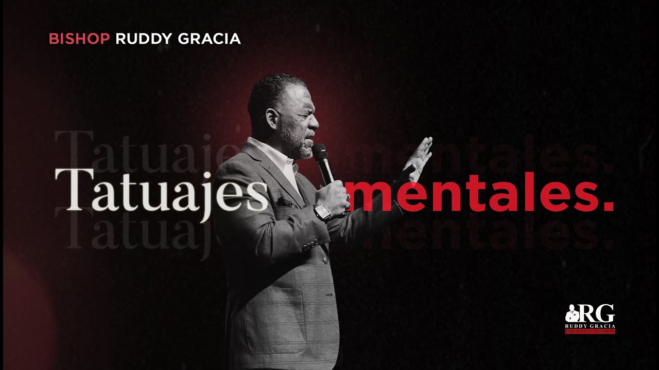 Bishop Ruddy Gracia | Tatuajes mentales