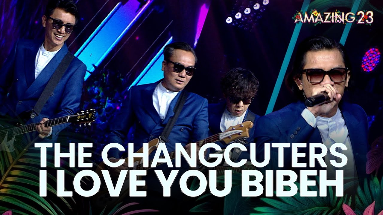 The Changcuters - I Love You Bibeh | AMAZING 23 FLOWER ISLAND 2025