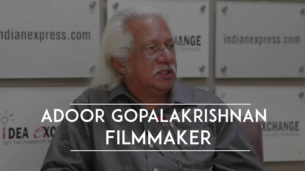 Idea Exchange With Veteran Filmmaker Adoor Gopalakrishnan