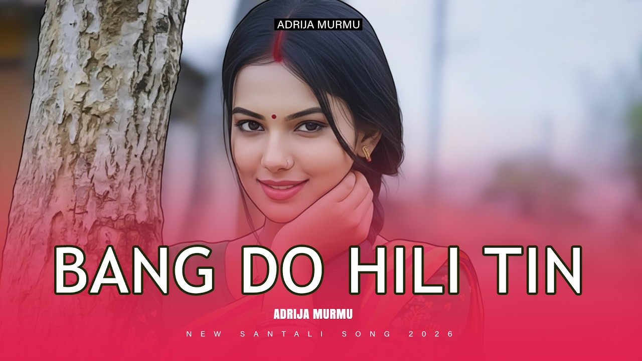 BANG DO HILI TIN | RATHIN KISKU | New Santali Cover Song | New Santali Song 2026 | SANTALI AI SONG