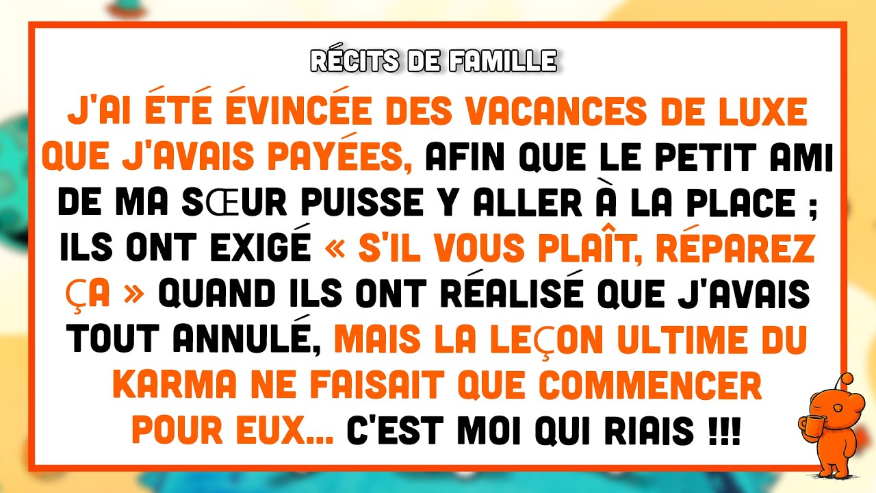 J'ai été exclue des vacances de luxe que j'avais payées pour laisser la place au copain de ma sœur.