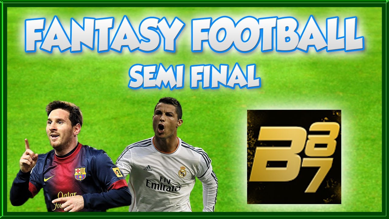 LA LIGA FANTASY FOOTBALL SEMI FINAL VS BATESON87 - FIFA 14