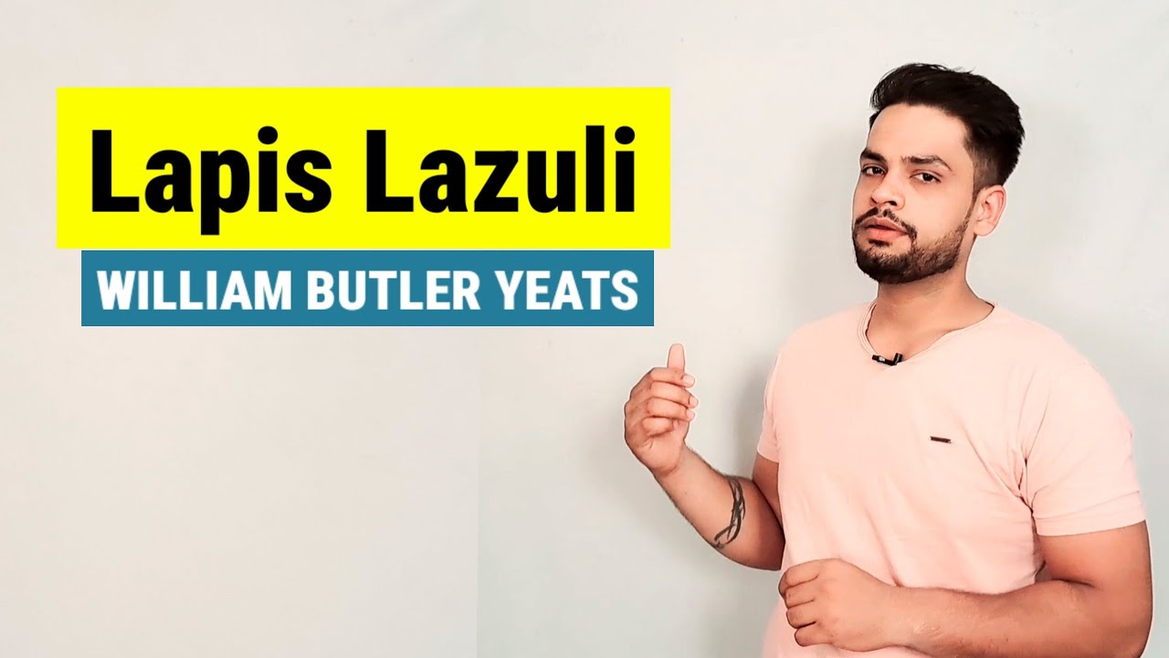 Lapis Lazuli William Butler Yeats in hindi
