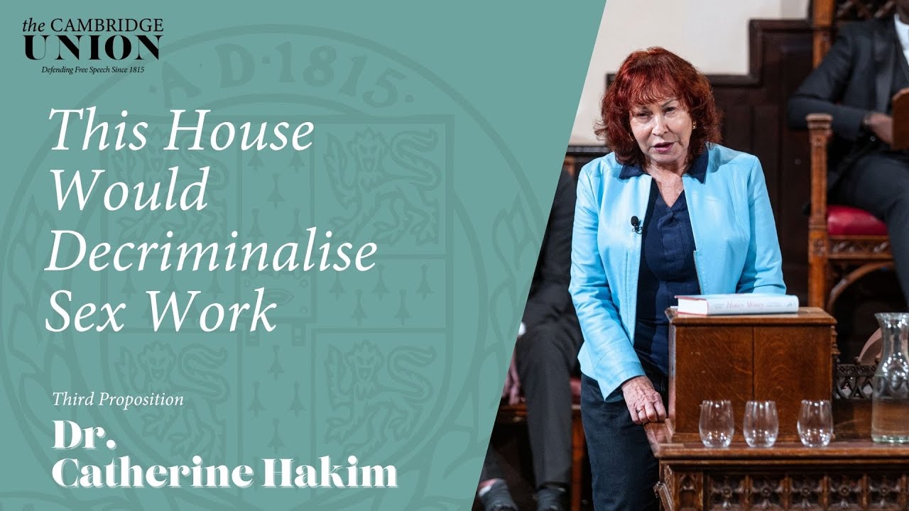 Доктор Кэтрин Хаким | Эта палата хочет декриминализовать секс-работу | Cambridge Union