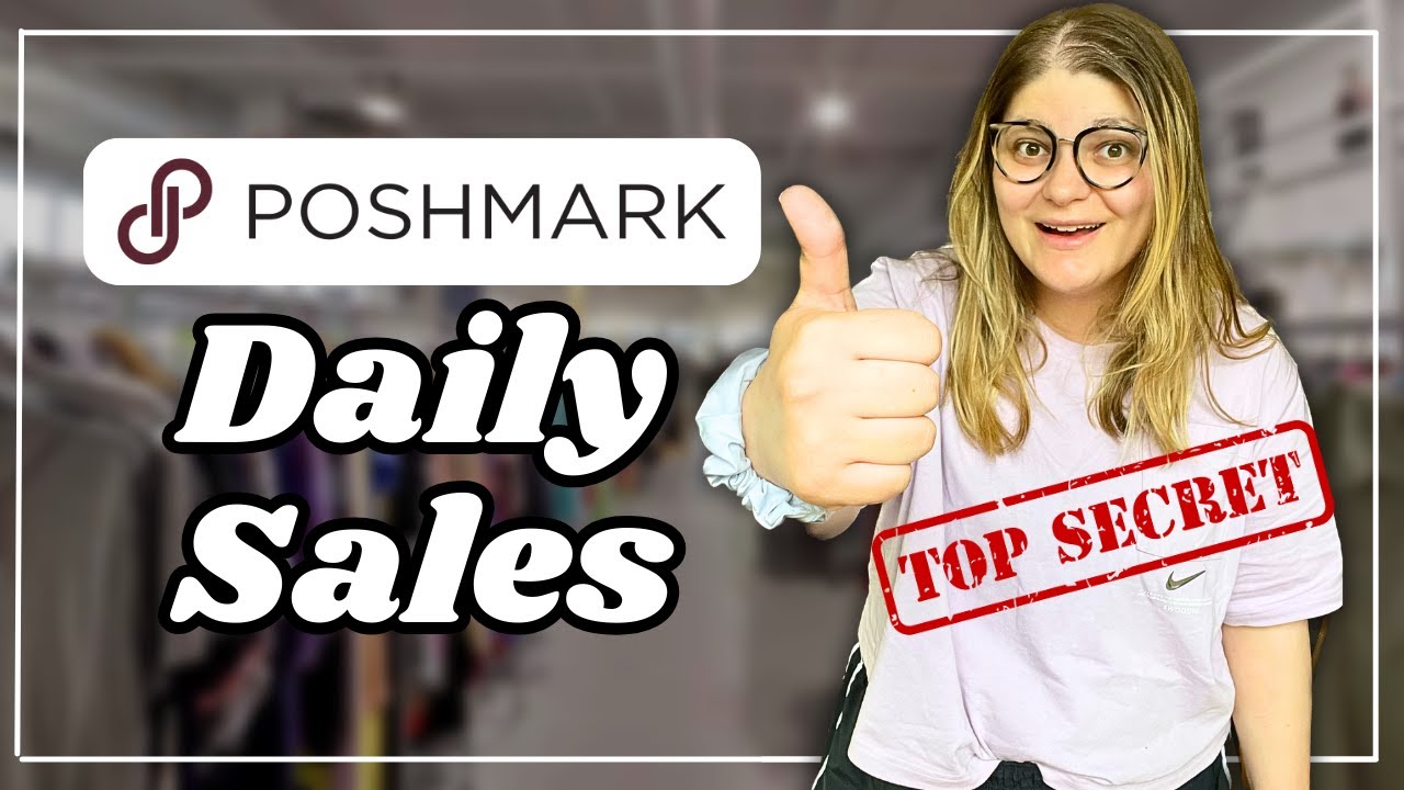 THE 10 SECRETS TO MAKING DAILY SALES ON POSHMARK 💸