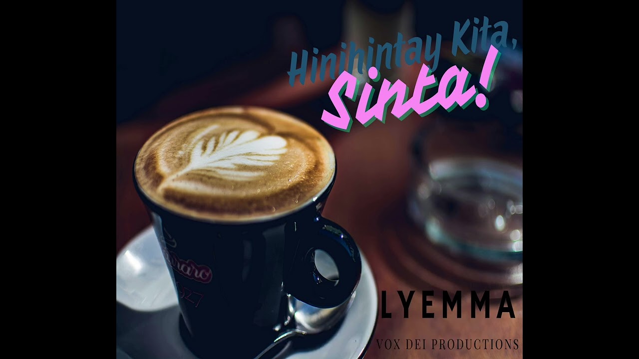 Lyemma - Hinihintay Kita, Sinta! (Lyrics)