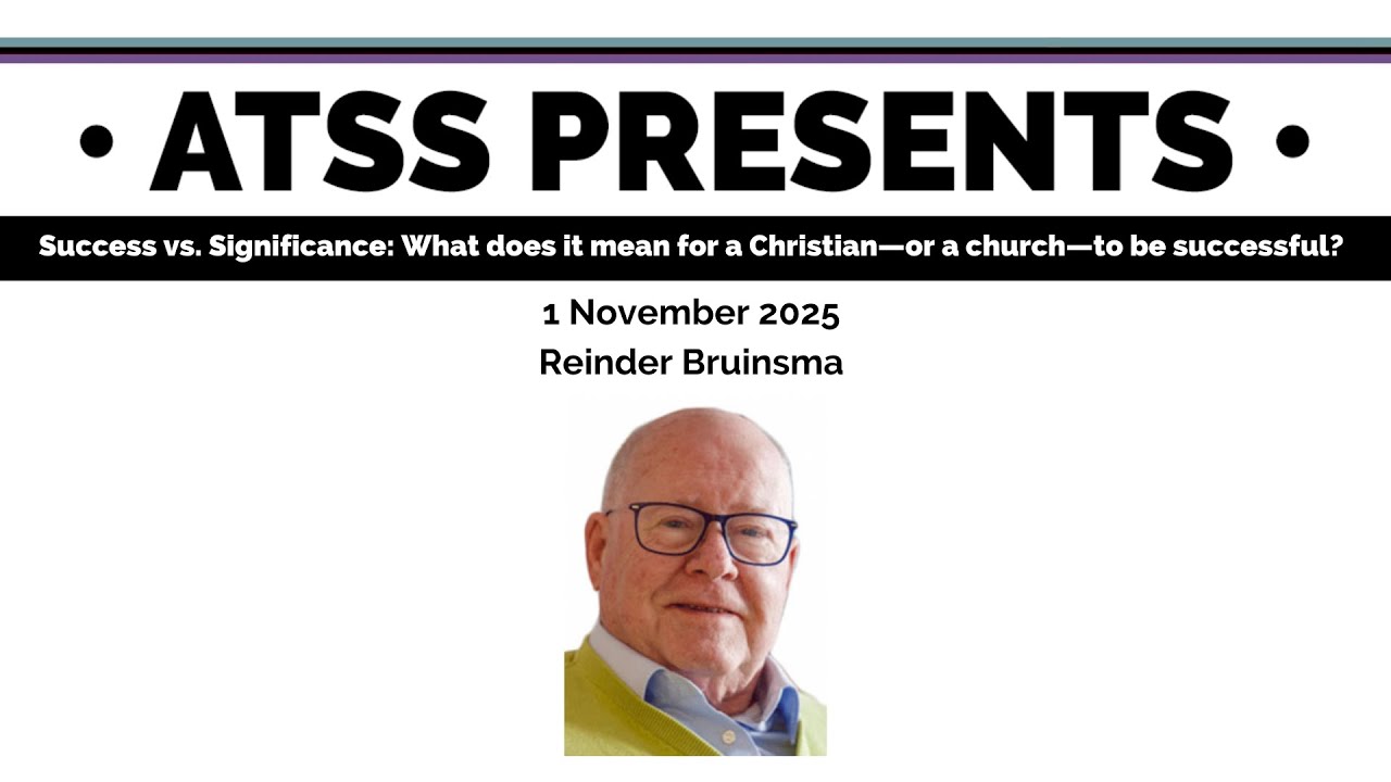 Reinder Bruinsma, &ldquo;Success vs. Significance: What does it mean, Christian-church-to be successful?&rdquo;