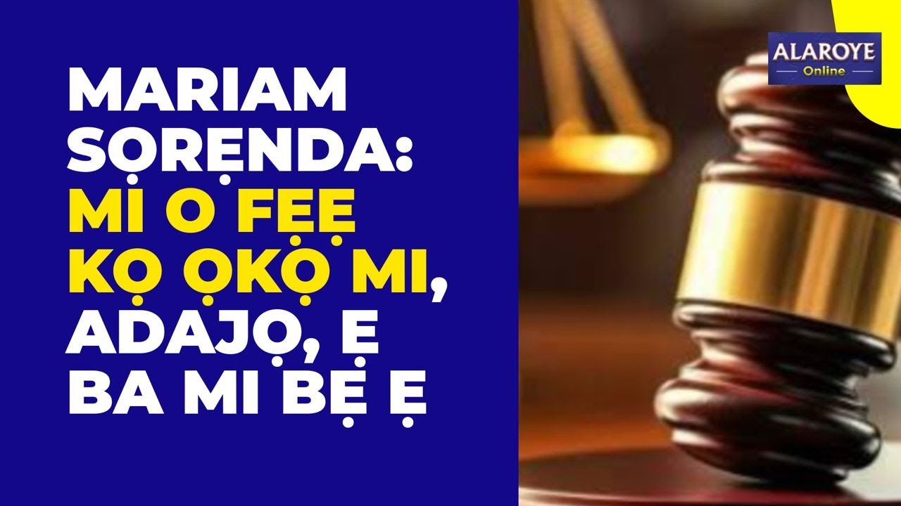 ADAJỌ, Ẹ SA BA MI BẸ Ẹ., MI O LE FỌKỌ MI SILẸ O!