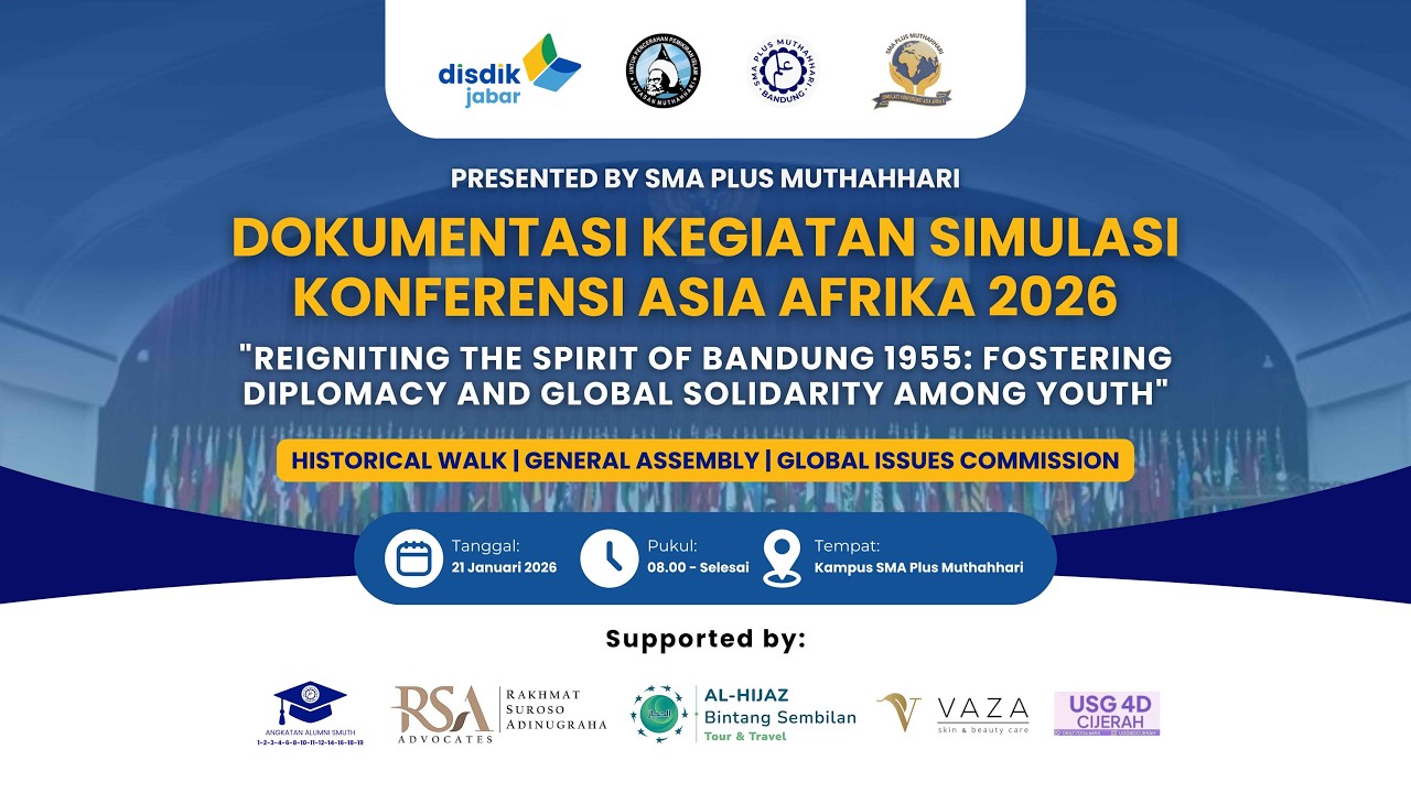 DOKUMENTASI RESMI: Simulasi Konferensi Asia Afrika 2026 | SMA Plus Muthahhari