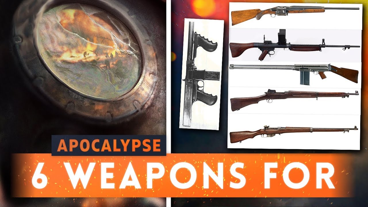 ➤ 6 POTENTIAL WEAPONS FOR THE BATTLEFIELD 1 APOCALYPSE DLC! (New BF1 DLC Guns)