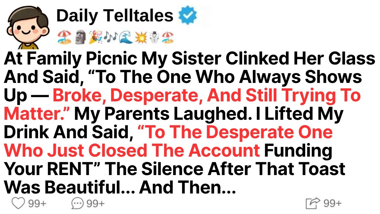 At Family Picnic My Sister Clinked Her Glass And Said, “To The One Who Always Shows Up — Broke,